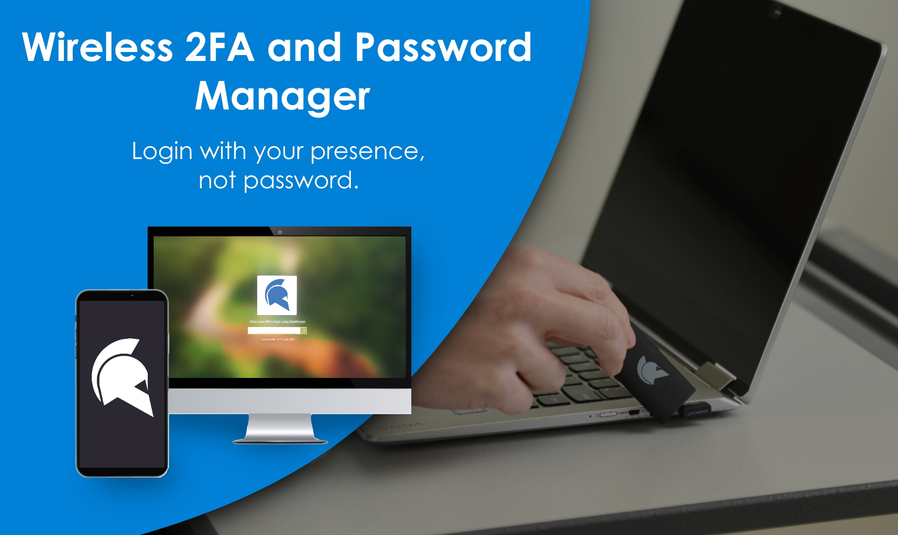 Ad_10_No_Website_No_Logo_GateKeeper_Proximity_2FA_Login_for_PCs_and_websites_compliance_phone_app_keyfob_passwordless_login.jpg